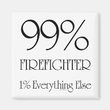99% Firefighter Magnet