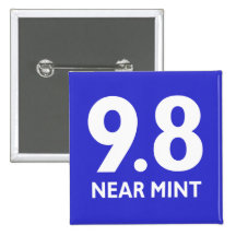9.8 NEAR MINT PINBACK BUTTON