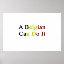 A Belgian Can Do It Print