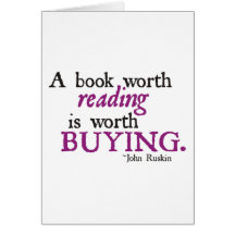 A Book Worth Reading is Worth Buying Greeting Cards