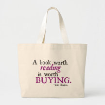 A Book Worth Reading is Worth Buying Tote Bags