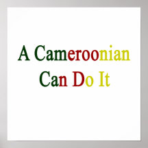 A Cameroonian Can Do It Posters