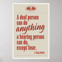 A deaf person can do anything… posters