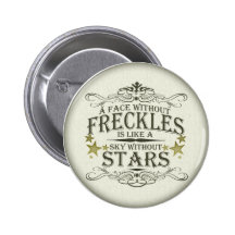 A Face Without Freckles Pinback Button