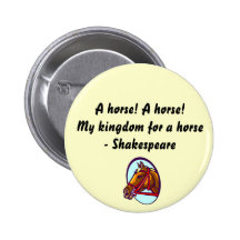 A horse - Shakespeare  button