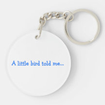 A little bird told me acrylic keychain