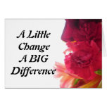 A Little Change A BIG Difference Card