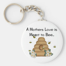 A Mother's Love is Meant to Bee Keychain