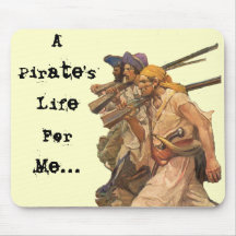 A Pirate's Life For Me... Mouse Mat
