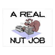 A Real Nut Job Squirrel Post Cards