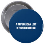 A Republican left my child behind Pin