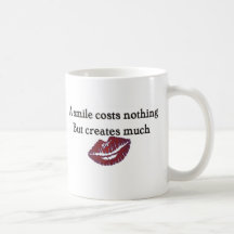 A smile costs nothing but creates much coffee mugs