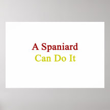A Spaniard Can Do It Posters