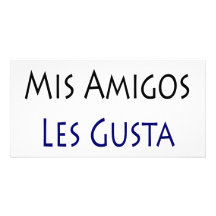 A Todos Mis Amigos Les Gusta El Desmadre Photo Card Template