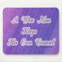 A Wise Man Keeps His Own Counsel Mouse Mat