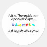 ABA Therapists Are Special People Just Like.... Sticker