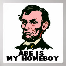 abe lincoln is my homeboy posters