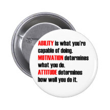 ability motivation attitude pinback buttons
