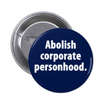 Abolish Corporate Personhood Button