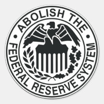 Abolish The Federal Reserve Sticker