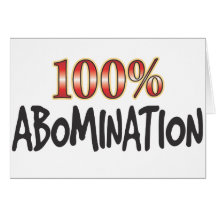 Abomination 100 Percent Greeting Cards