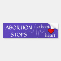 "Abortion Stops a Beating Heart" Bumper Stickers