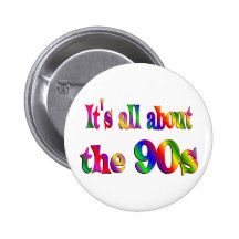 About the 90s pinback buttons