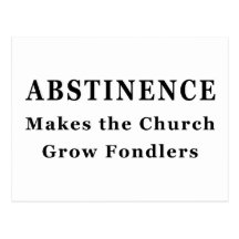 Abstinence Makes Fondlers Post Cards