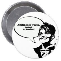 Abstinence works, just ask my daughter pin