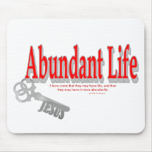 Abundant Life: The Key - v1 (John 10:10) Mousepad