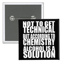 According to Chemistry, Alcohol is a Solution Pins
