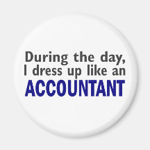 ACCOUNTANT During The Day Magnets