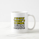 Accountant In Dictionary...My Picture Coffee Mugs