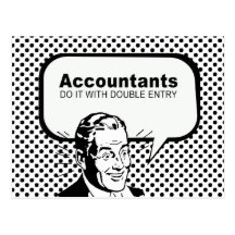 Accountants do it with double entry postcard
