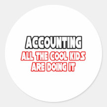 Accounting...Cool Kids Round Stickers