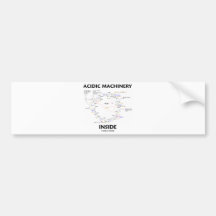 Acidic Machinery Inside (Krebs Citric Acid Cycle) Bumper Stickers