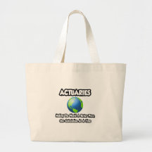 Actuaries...Making the World a Better Place Canvas Bag