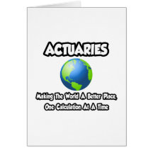Actuaries...Making the World a Better Place Cards