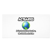 Actuaries...Making the World a Better Place Personalised Photo Card
