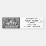 AD ORIENTEM PRIEST & PEOPLE TURNING... BUMPER STICKERS