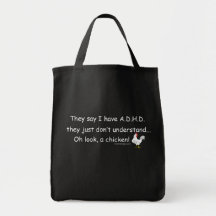ADHD Chicken Humour Bags
