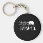 ADMITTING YOUR AN ASSHOLE T-shirt Keychains