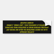Adolpho CarrionObama’s “urban czar”, took thous... Bumper Stickers