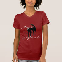Adopt a Greyhound T Shirt