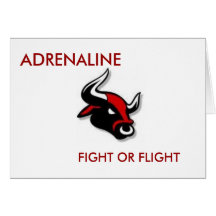ADRENALINE, FIGHT OR FLIGHT GREETING CARD