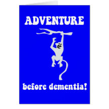 adventure before dementia greeting card