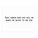 adversity-that-which-does-not-kill-me-makes-me postcards