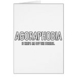 Agoraphobia: It Keeps Me Off The Streets Greeting Card