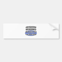 Air Traffic Controller...Kind of a Big Deal Bumper Stickers