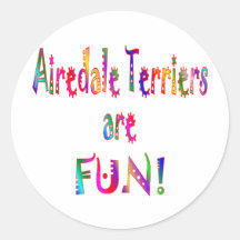 Airedale Terriers are Fun Sticker